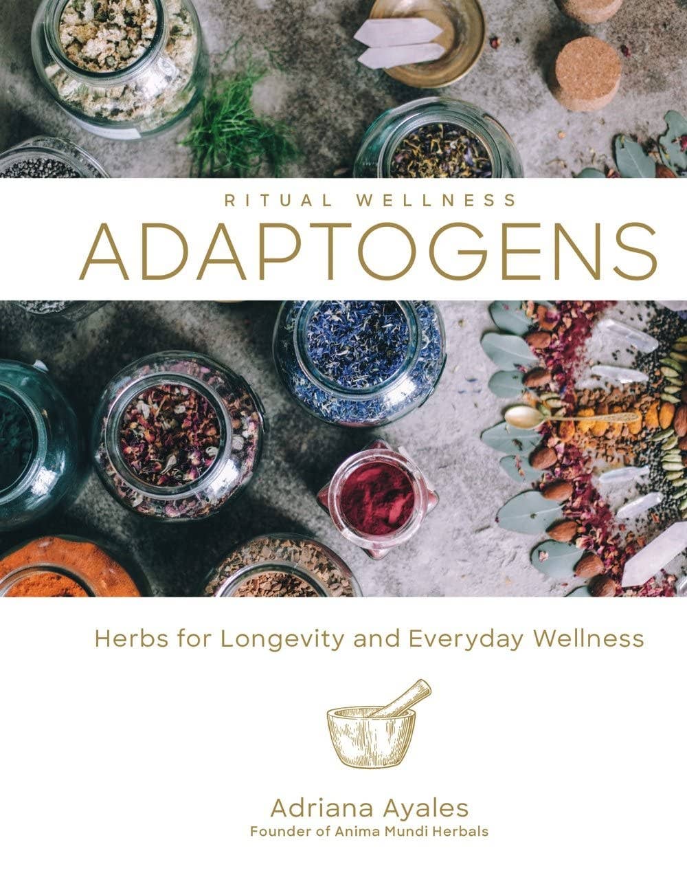 Ritual Wellness Adaptogens - Herbs for Longevity and Everyday Wellness
