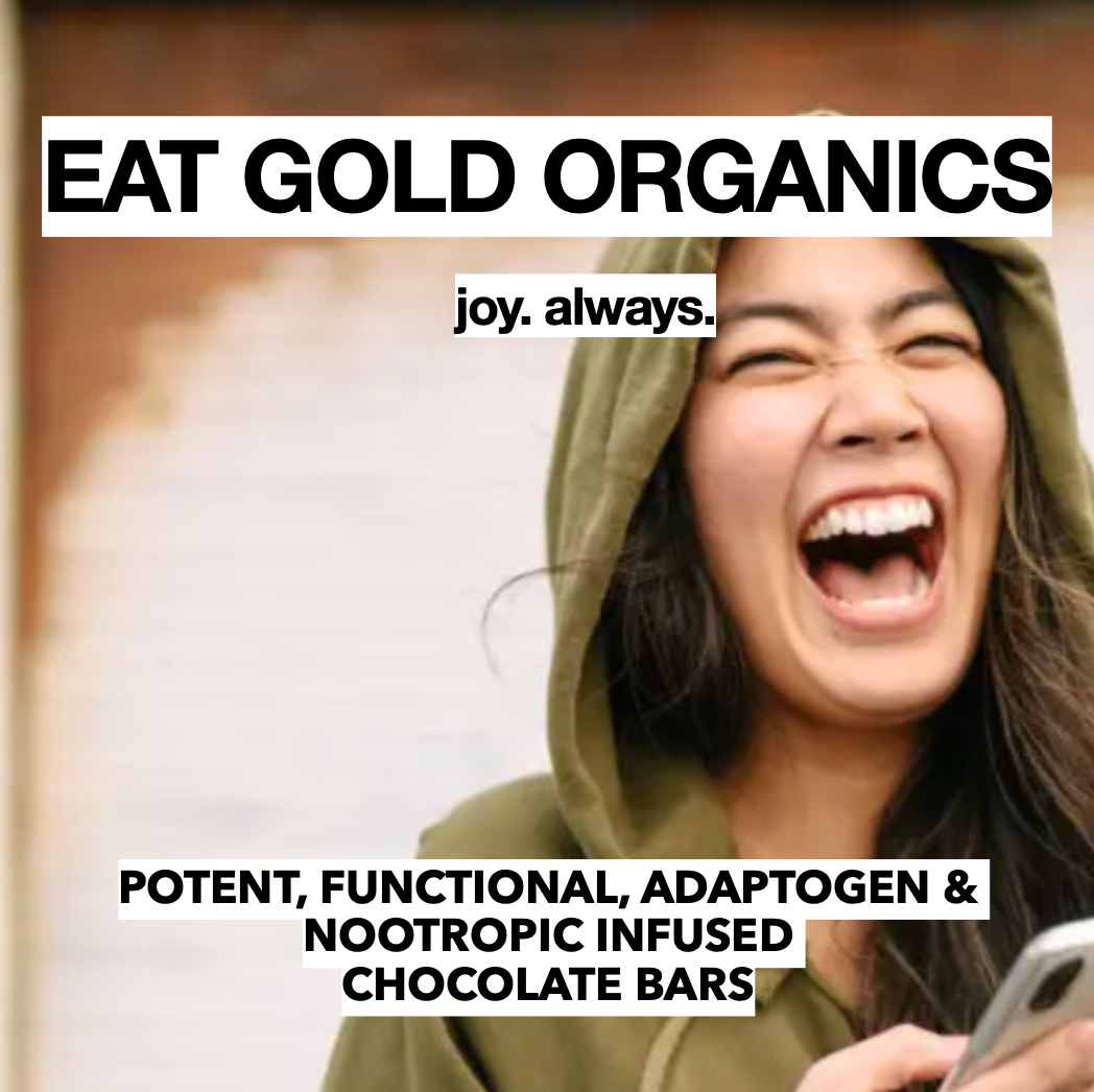 Eat Gold Organics - BE HAPPY a Potent, Functional & Delicious Chocolate Bar